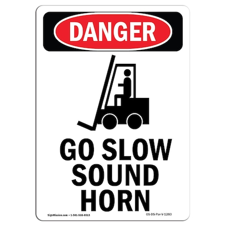 Signmission OSHA Danger, 7" Width, Rigid Plastic, 7" W, 10" L, Portrait, Go Slow Sound Horn OS-DS-P-710-V-1283